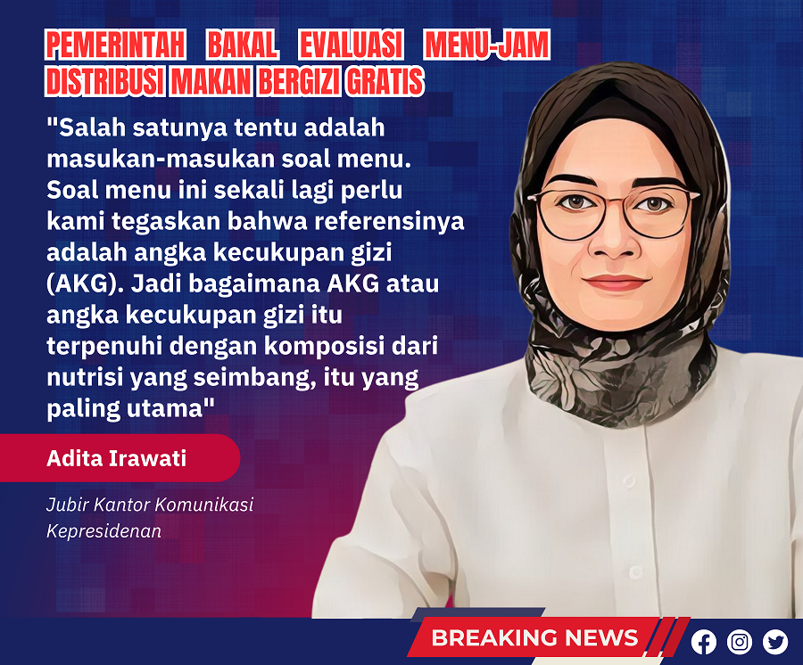 Pemerintah Bakal Evaluasi Menu-Jam Distribusi Makan Bergizi Gratis