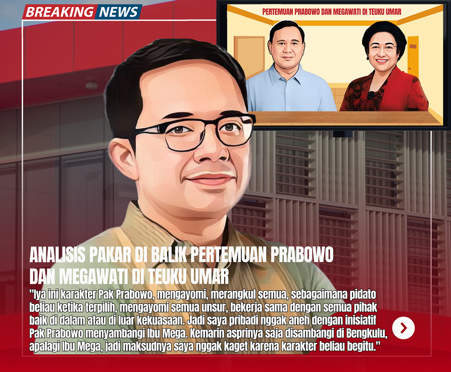 Analisis Pakar di Balik Pertemuan Prabowo dan Megawati di Teuku Umar